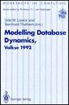 Modelling Database Dynamics: Selected Papers from the Fourth International Worskshop on Foundations of Models and Languages for Data and Objects, Vol