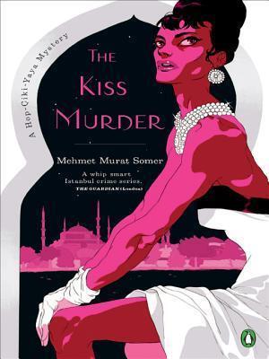 The Kiss Murder: A Hop-Çiki-Yaya Mystery