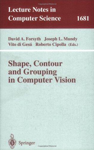 Shape, Contour and Grouping in Computer Vision: Lecture Notes in Computer Science (Lecture Notes in Computer Science