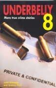 Underbelly 8 (More True Crime Stories)