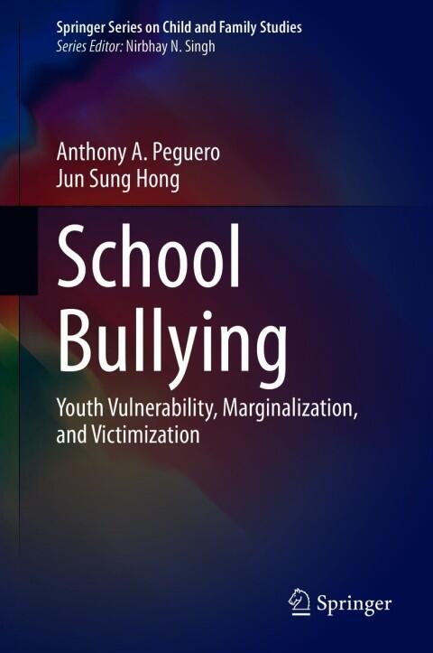 School Bullying: Youth Vulnerability, Marginalization, and Victimization