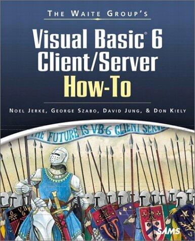The Waite Group's Visual Basic 6 Client/Server How-To