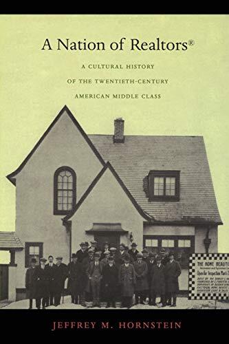 A Nation of Realtors: A Cultural History of the Twentieth-Century American Middle Class
