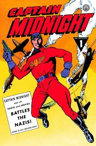 Captain Midnight Archives Volume 1: Battles the Nazis (Dark Horse Archives)