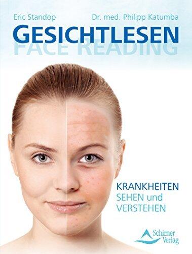 Gesichtlesen - Face Reading- Krankheiten sehen und verstehen