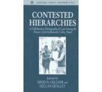 Contested Hierarchies: A Collaborative Ethnography of Caste among the Newars of the Kathmandu Valley, Nepal