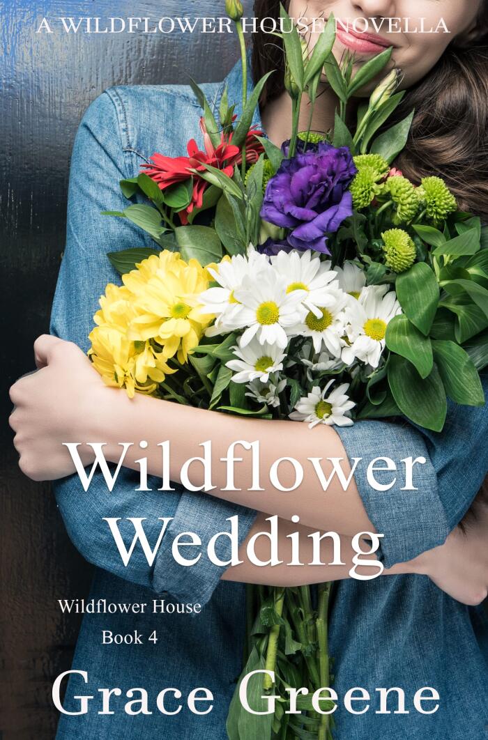 Wildflower Wedding: The Wildflower House Series, Book 4