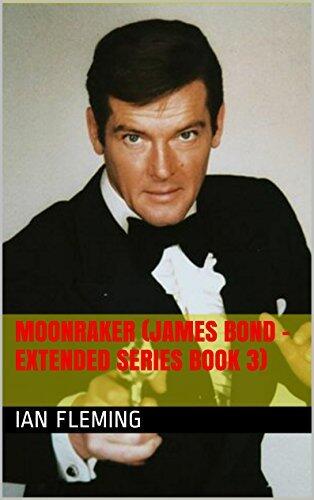 Moonraker (James Bond - Extended Series Book 3)