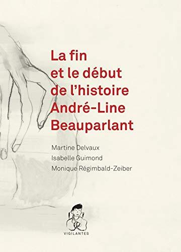 Fin et le début de l'histoire André-Line Beauparlant