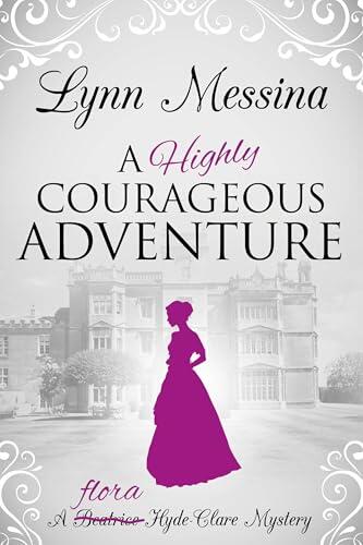 A Highly Courageous Adventure: A Regency Cozy