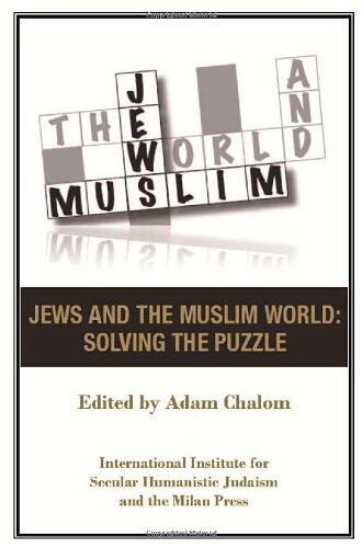 Jews and the Muslim World: Solving the Puzzle