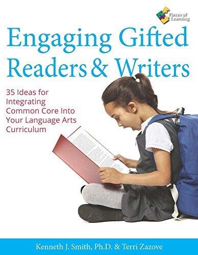 Engaging Gifted Readers & Writers: 35 Ideas for Integrating Common Core Into Your Language Arts Curriculum by Kenneth J. Smith