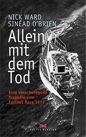 Allein mit dem Tod: Eine verschwiegene Tragödie vom Fastnet Race 1979
