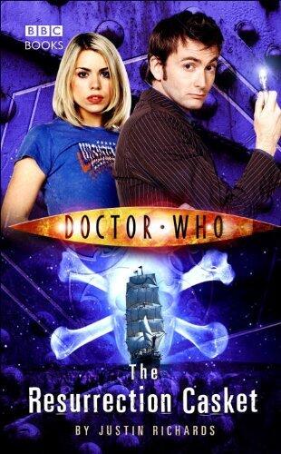 Doctor Who - The Resurrection Casket (New Series Adventure 9) by Justin Richards