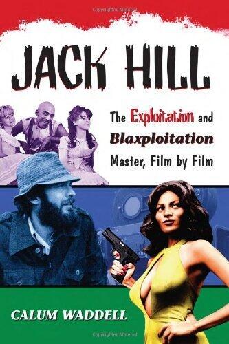 Jack Hill: The Exploitation and Blaxploitation Master