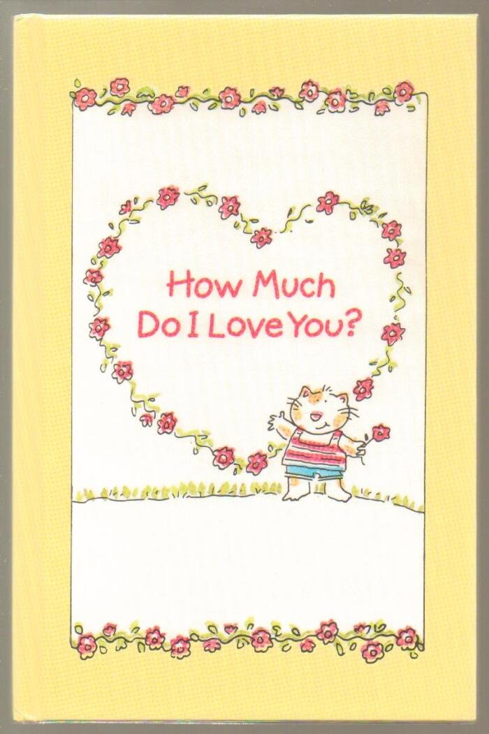 How Much Do I Love You ?