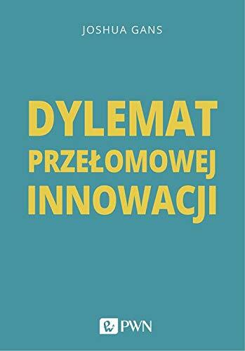 Dylemat przelomowej innowacji, wydanie 2