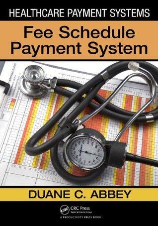 Healthcare Payment Systems: Fee Schedule Payment Systems
