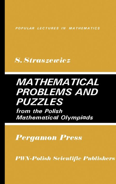 Mathematical Problems and Puzzles: From the Polish Mathematical Olympiads