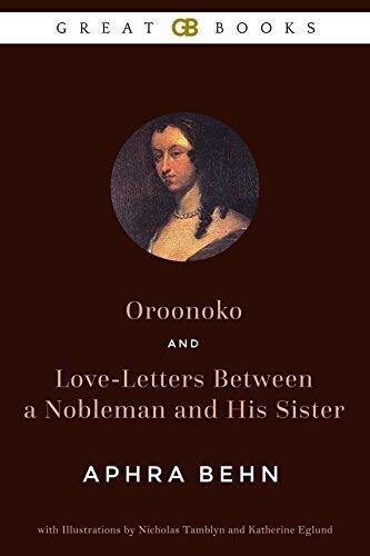 Oroonoko and Love-Letters Between a Nobleman and His Sister