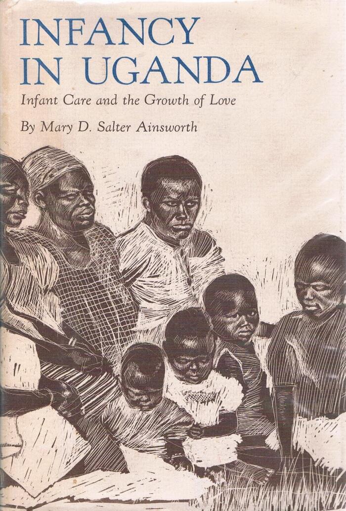 Infancy In Uganda, Infant Care and the Growth of Love