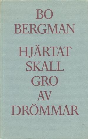 Hjärtat Skall Gro Av Drömmar