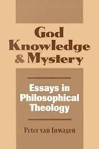 God Knowledge & Mystery: Essays in Philosophical Theology