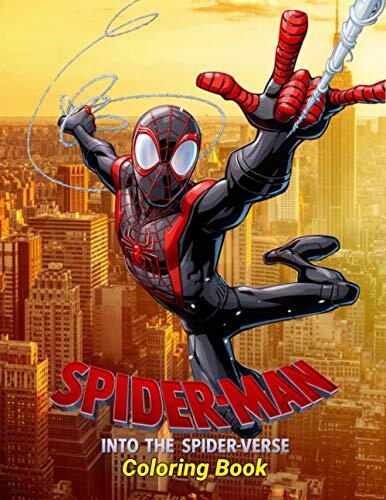 Spiderman Into The Spider-Verse Coloring Book: Marvel Miles Morales Coloring Pages For Kids Ages 4-8 Also A Great Gift For Boys & Girls