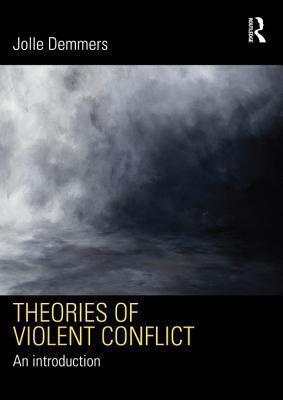 Theories of Violent Conflict: An Introduction