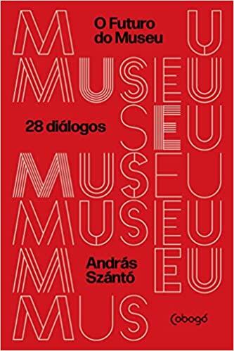 O futuro do museu: 28 diálogos