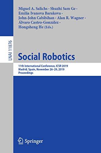 Social Robotics: 11th International Conference, ICSR 2019, Madrid, Spain, November 26-29, 2019