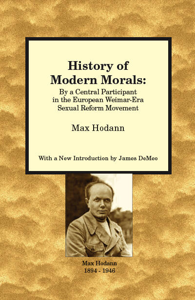 History of Modern Morals: By a Central Participant in the European Weimar-Era Sexual Reform Movement