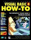Visual Basic 4.0 How-To: The Definitive Visual Basic 4 Problem-Solver
