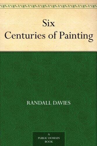 Six Centuries of Painting
