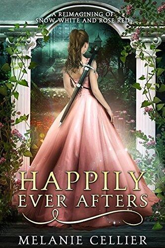Happily Ever Afters: A Reimagining of Snow White and Rose Red