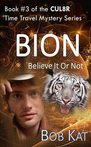 BION (Believe It Or Not)