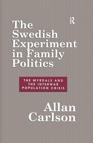 The Swedish Experiment in Family Politics: Myrdals and the Interwar Population Crises