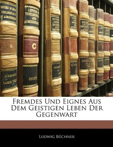 Fremdes Und Eignes Aus Dem Geistigen Leben Der Gegenwart