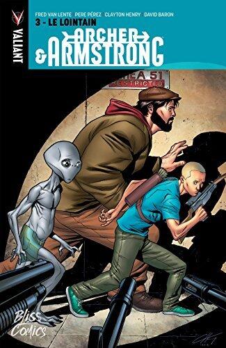 Archer & Armstrong, Tome 3: Le Lointain