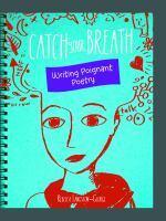 Catch Your Breath: Writing Poignant Poetry