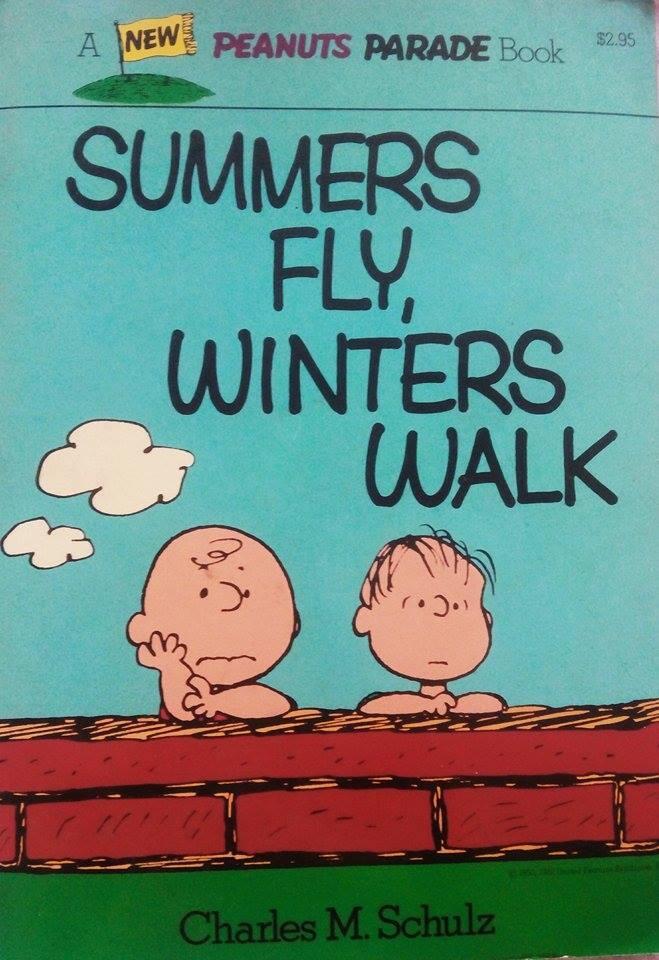 Summers Fly, Winters Walk