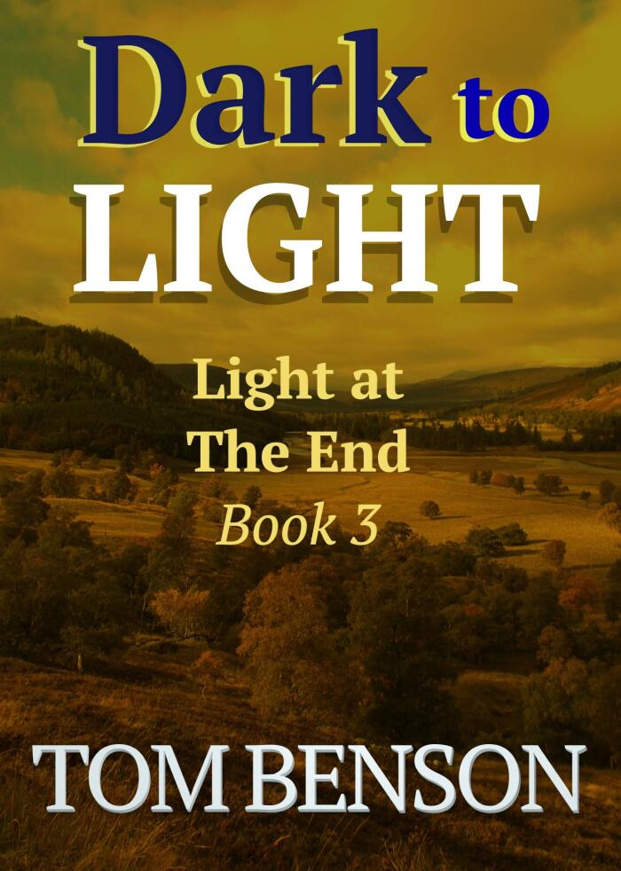 Dark to LIGHT: LIGHT at The End - Book 3