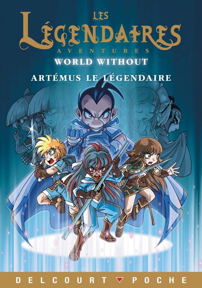 Les Légendaires: World Without: Artémus le Légendaire (T07)