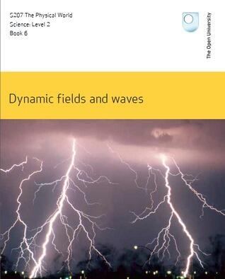 Dynamic Fields and Waves