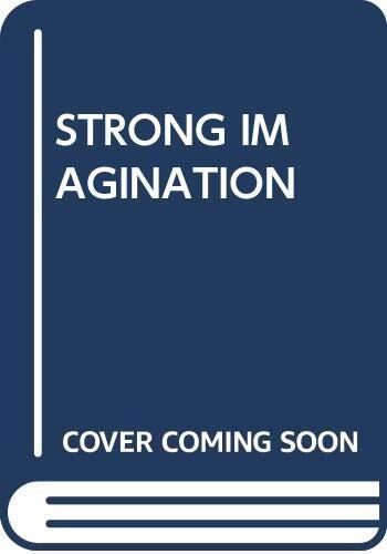 STRONG IMAGINATION