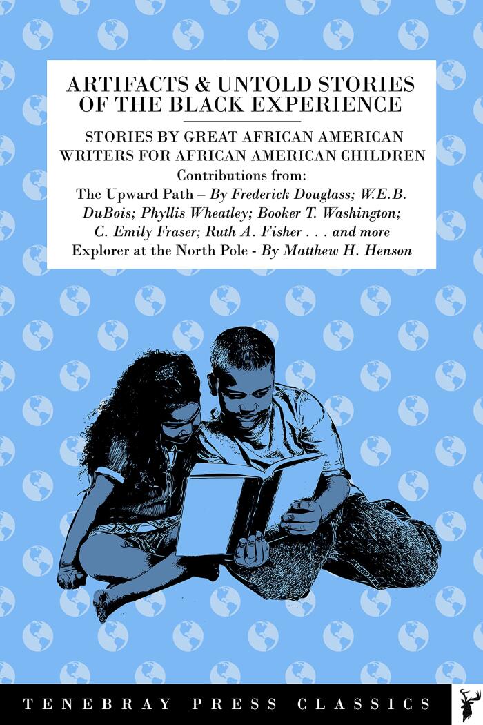 Artifacts & Untold Stories of the Black Experience: Stories by Great African American Writers for African American Children