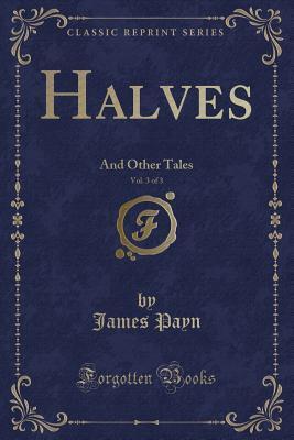 Halves, Vol. 3 of 3