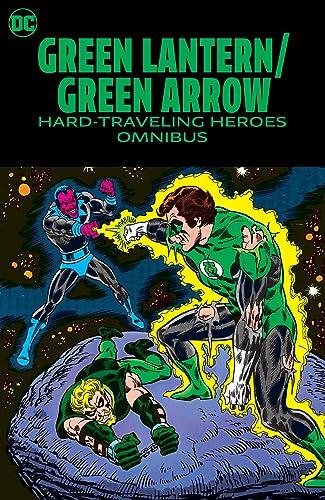 Green Lantern/Green Arrow: Hard-Traveling Heroes Omnibus