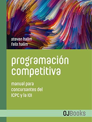 Programación competitiva: Manual para concursantes del ICPC y la IOI