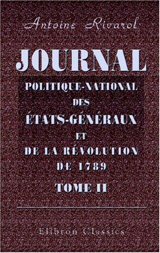 Journal politique-national des États-Généraux, et de la révolution de 1789: Publié d'abord par M. l'abbé Sabatier, & maintenant, par M. Salomon, à Cambrai. Tome 2